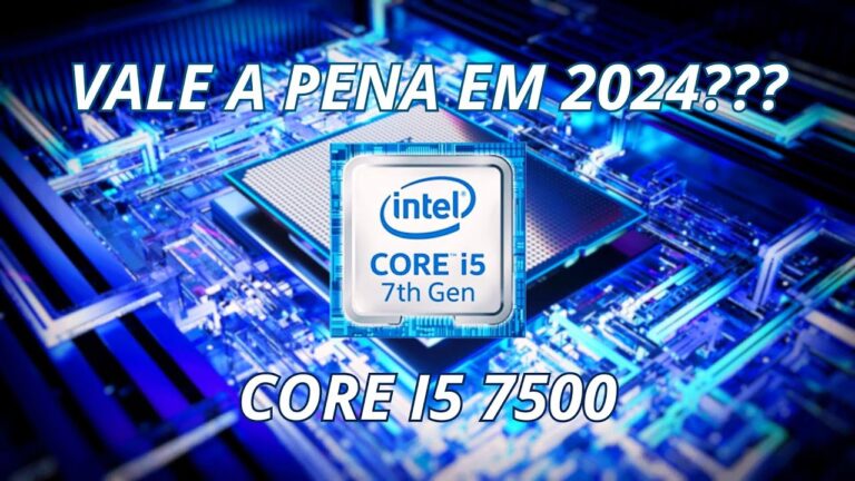 An&aacute;lise do Processador i5 7500: Desempenho e Especifica&ccedil;&otilde;es