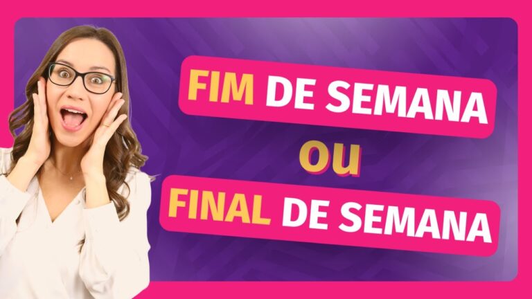 Final de Semana ou Fim de Semana: Qual a Forma Correta?