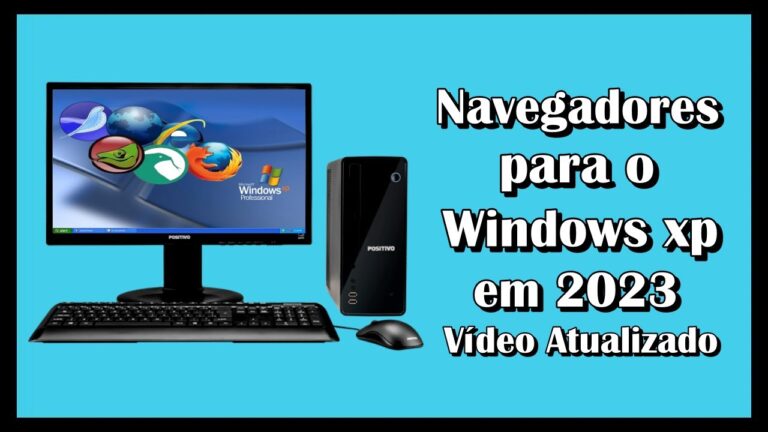 O Melhor Navegador para Windows XP