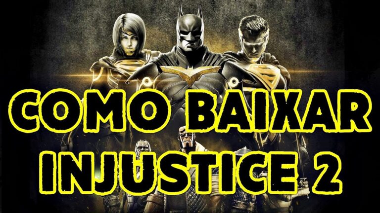 Baixar Injustice 2 para PC: Guia Completo
