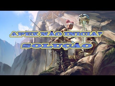 Solu&ccedil;&otilde;es para quando o meu Apex Legends n&atilde;o abre
